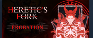 《Heretic’s Fork: Probation》免费开玩！