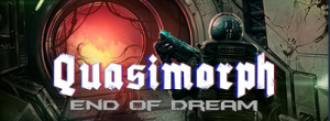 《Quasimorph: End of Dream》免费开玩！